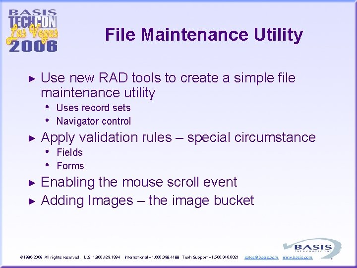 File Maintenance Utility ► Use new RAD tools to create a simple file maintenance