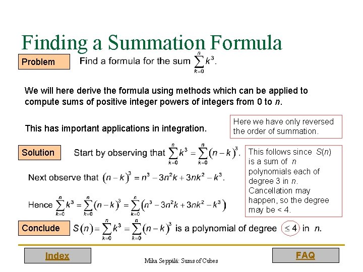 Finding a Summation Formula Problem We will here derive the formula using methods which