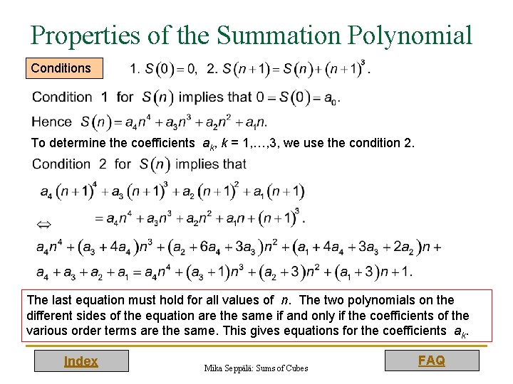 Properties of the Summation Polynomial Conditions To determine the coefficients ak, k = 1,
