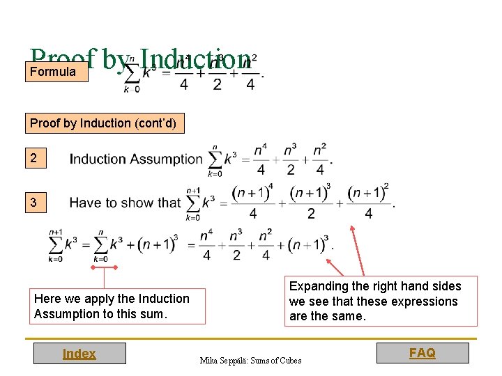 Proof by Induction Formula Proof by Induction (cont’d) 2 3 Here we apply the