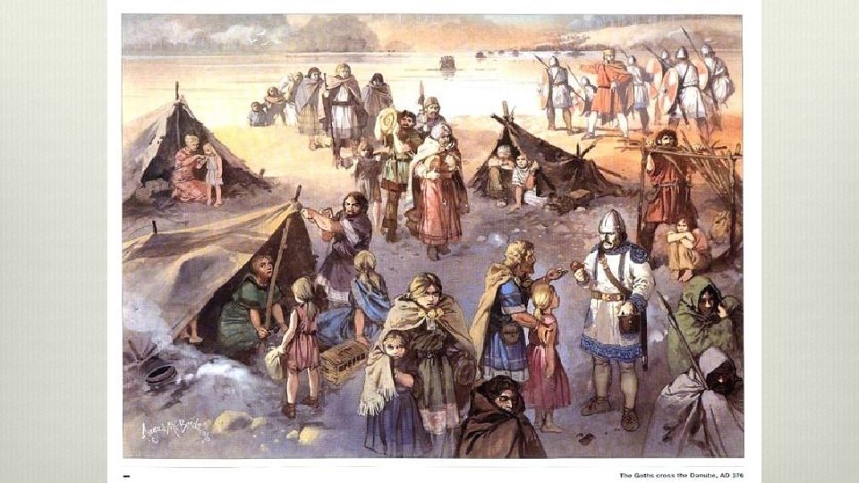 Germanic Tribes v Rome agreed to protect the Goths if they promised loyalty and