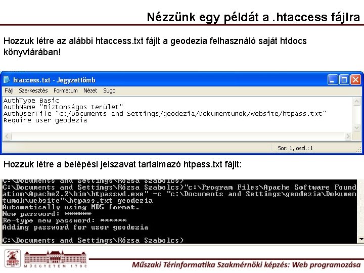 Nézzünk egy példát a. htaccess fájlra Hozzuk létre az alábbi htaccess. txt fájlt a