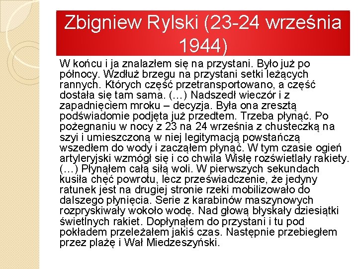 Zbigniew Rylski (23 -24 września 1944) W końcu i ja znalazłem się na przystani.