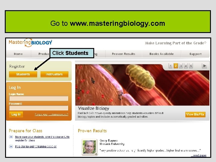 Go to www. masteringbiology. com Click Students 