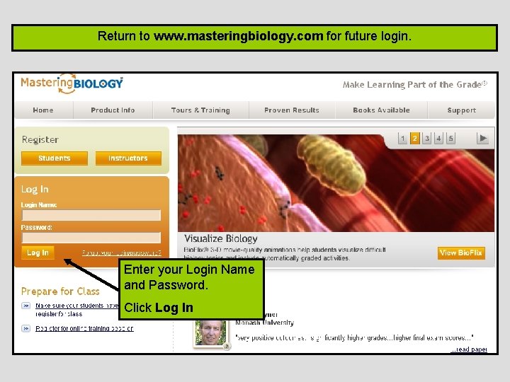 Return to www. masteringbiology. com for future login. Enter your Login Name and Password.