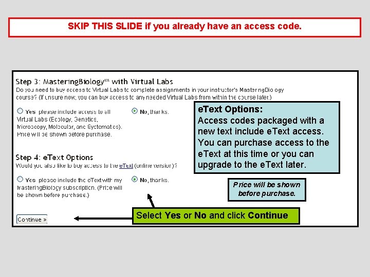 SKIP THIS SLIDE if you already have an access code. e. Text Options: Access