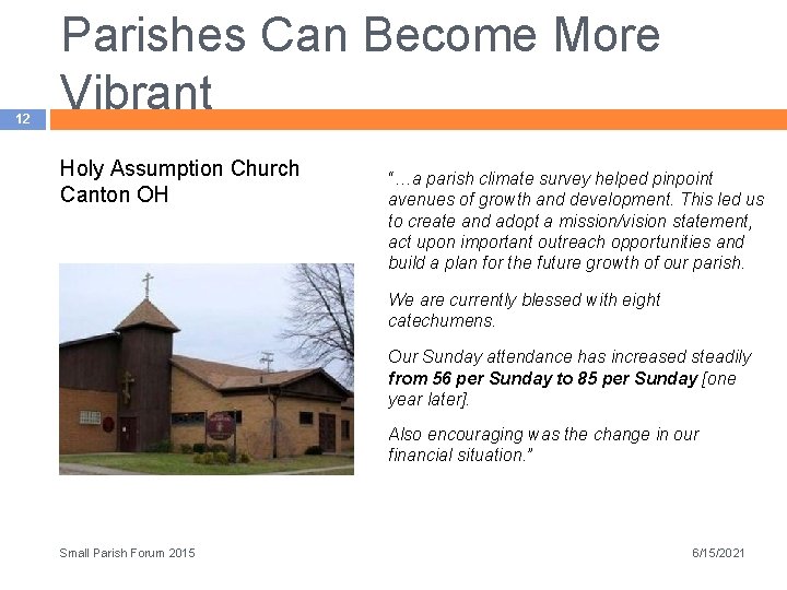 12 Parishes Can Become More Vibrant Holy Assumption Church Canton OH “…a parish climate