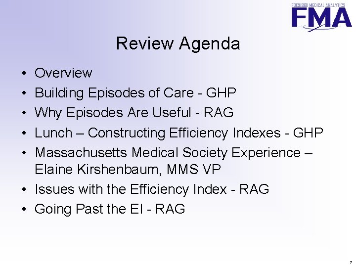Review Agenda • • • Overview Building Episodes of Care - GHP Why Episodes