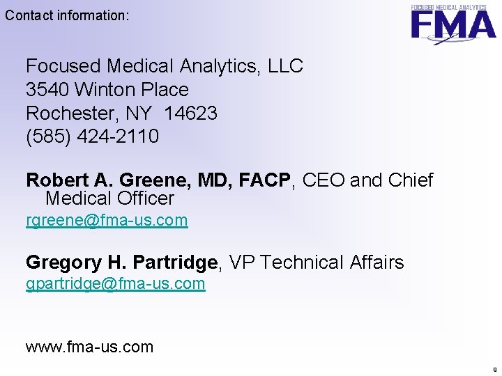 Contact information: Focused Medical Analytics, LLC 3540 Winton Place Rochester, NY 14623 (585) 424