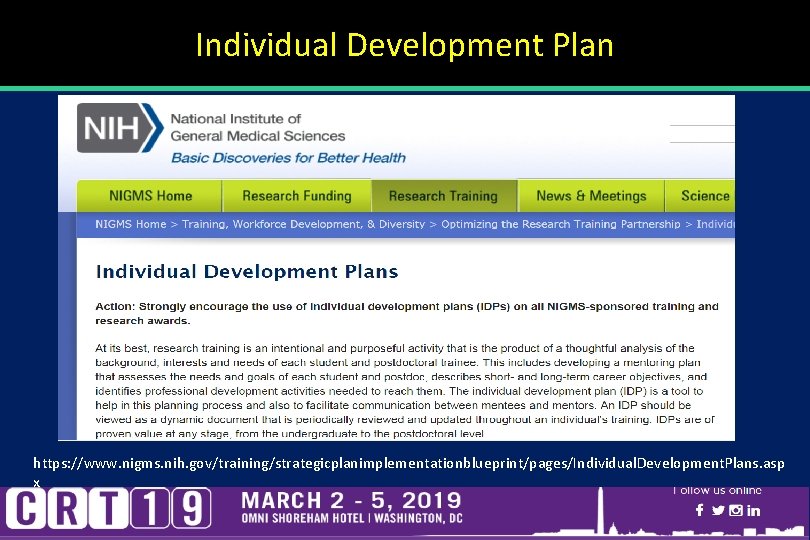 Individual Development Plan https: //www. nigms. nih. gov/training/strategicplanimplementationblueprint/pages/Individual. Development. Plans. asp x 