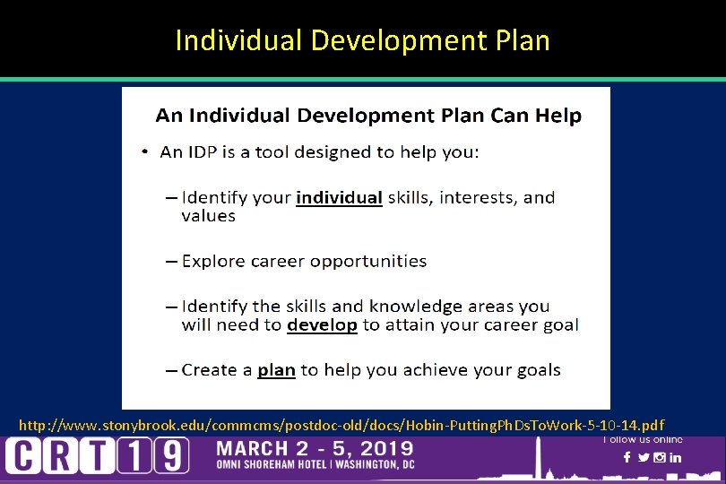 Individual Development Plan http: //www. stonybrook. edu/commcms/postdoc-old/docs/Hobin-Putting. Ph. Ds. To. Work-5 -10 -14. pdf
