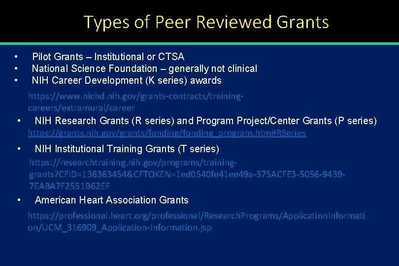 Types of Peer Reviewed Grants • • • Pilot Grants – Institutional or CTSA