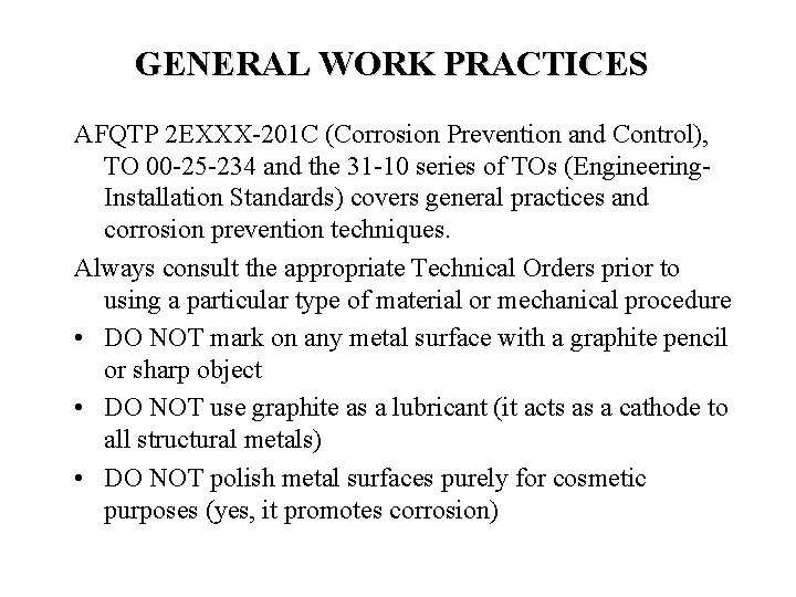 GENERAL WORK PRACTICES AFQTP 2 EXXX-201 C (Corrosion Prevention and Control), TO 00 -25