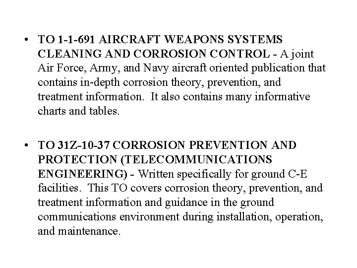  • TO 1 -1 -691 AIRCRAFT WEAPONS SYSTEMS CLEANING AND CORROSION CONTROL -
