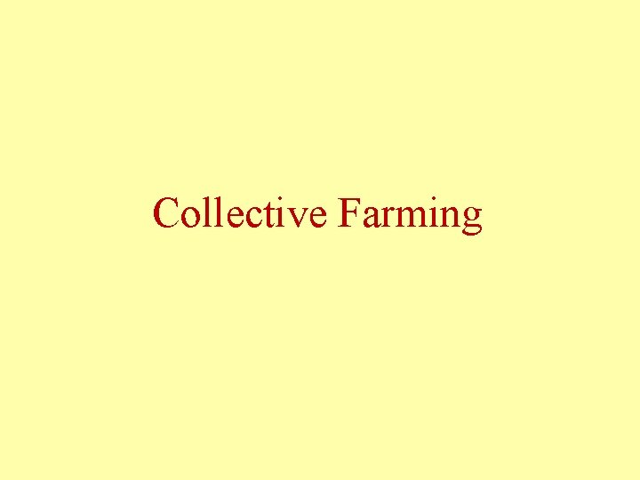 Collective Farming 