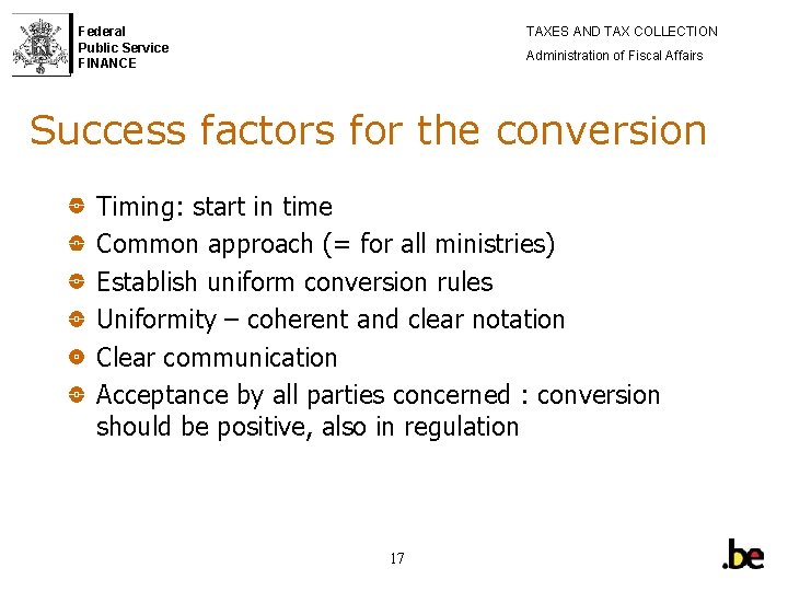 Federal Public Service FINANCE TAXES AND TAX COLLECTION Administration of Fiscal Affairs Success factors