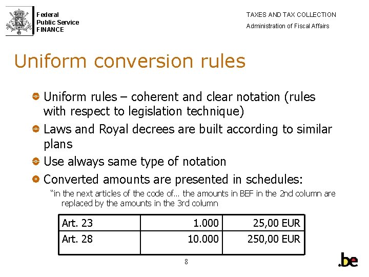 Federal Public Service FINANCE TAXES AND TAX COLLECTION Administration of Fiscal Affairs Uniform conversion