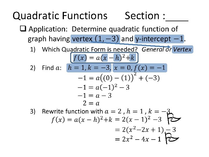 Quadratic Functions Section : ____ • General or Vertex P P 