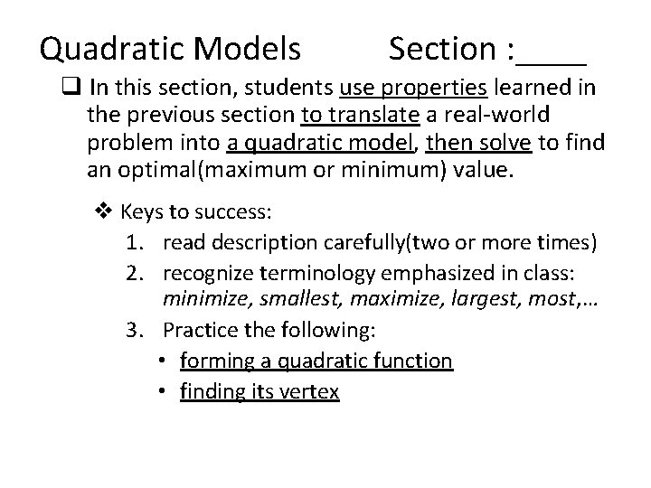 Quadratic Models Section : ____ q In this section, students use properties learned in