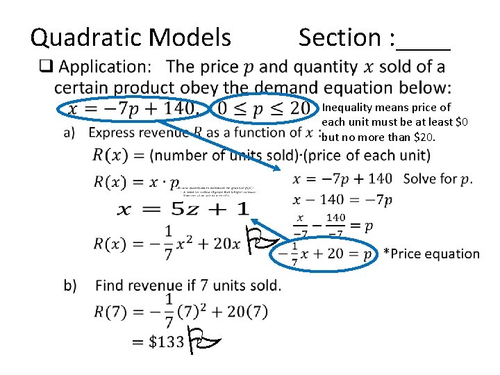 Quadratic Models Section : ____ • Inequality means price of each unit must be