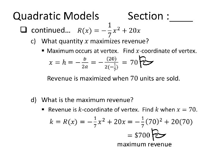 Quadratic Models Section : ____ • P P maximum revenue 