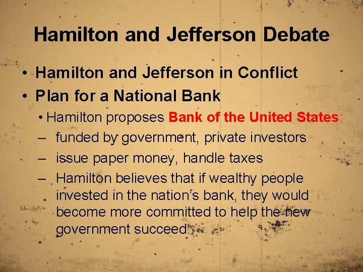 Hamilton and Jefferson Debate • Hamilton and Jefferson in Conflict • Plan for a