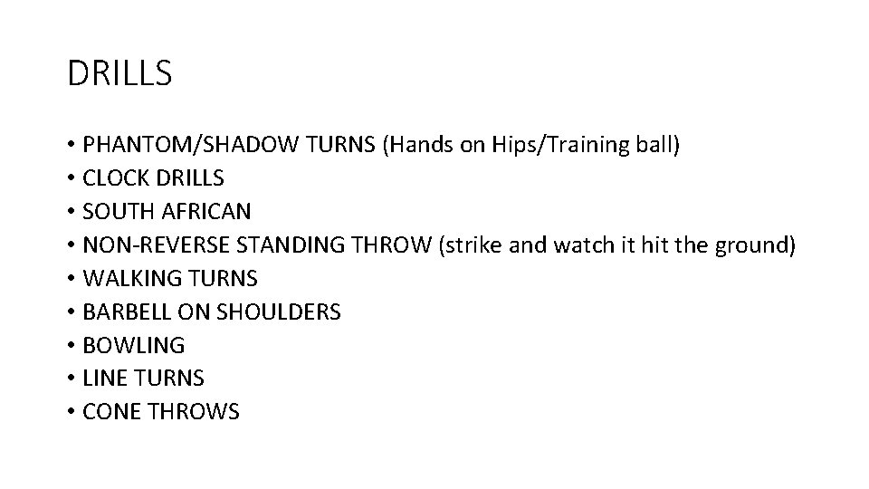 DRILLS • PHANTOM/SHADOW TURNS (Hands on Hips/Training ball) • CLOCK DRILLS • SOUTH AFRICAN