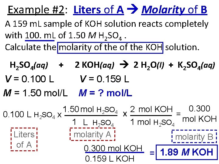 Example #2: Liters of A Molarity of B A 159 m. L sample of