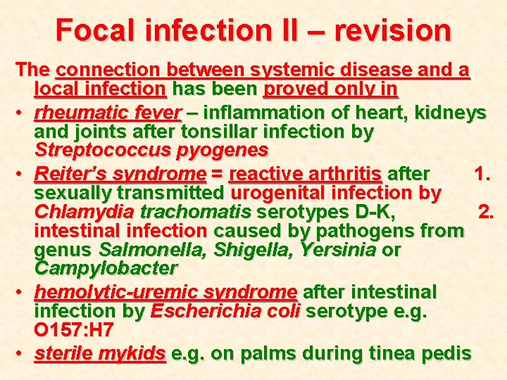 Focal infection II – revision The connection between systemic disease and a local infection