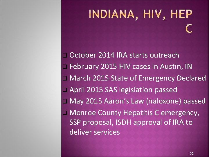 October 2014 IRA starts outreach q February 2015 HIV cases in Austin, IN q