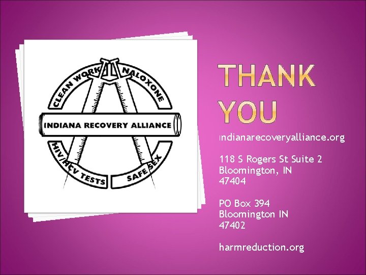 Indianarecoveryalliance. org 118 S Rogers St Suite 2 Bloomington, IN 47404 PO Box 394