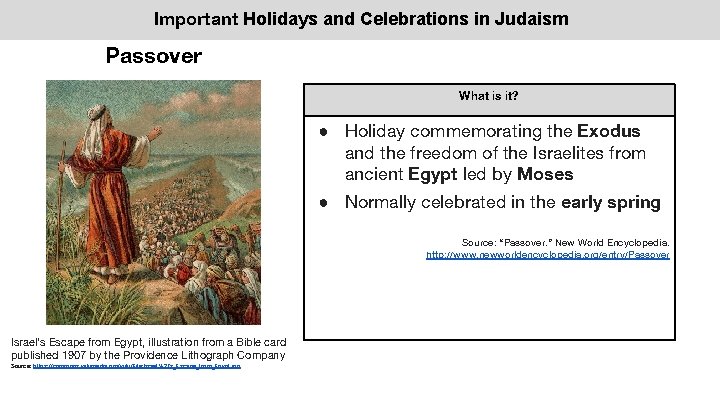 Important Holidays and Celebrations in Judaism Passover What is it? ● Holiday commemorating the