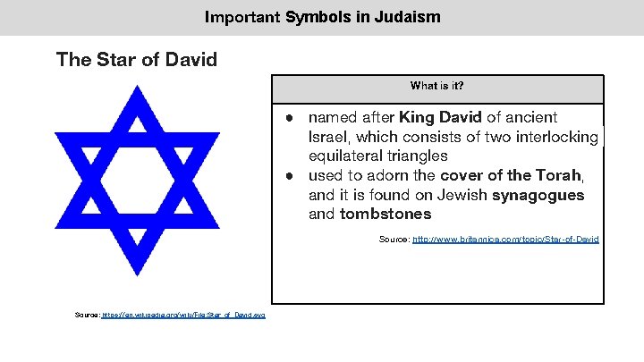 Important Symbols in Judaism The Star of David What is it? ● named after