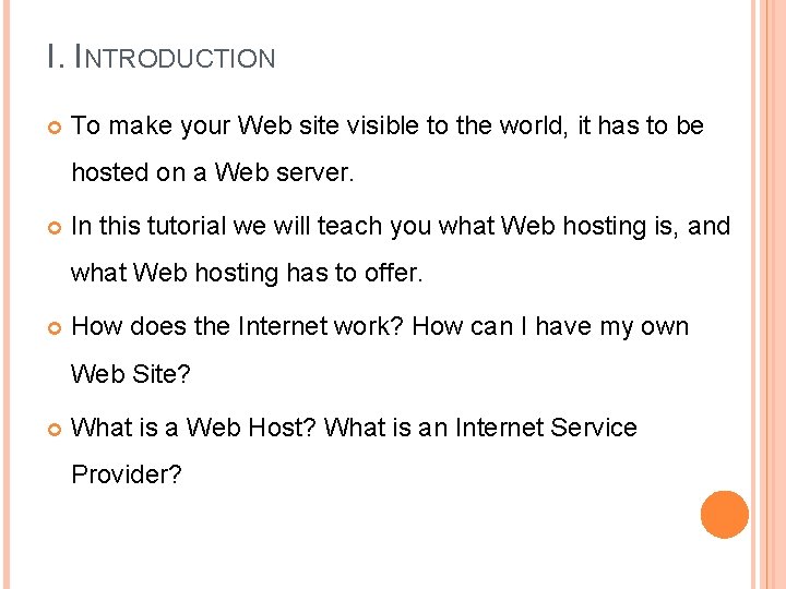 I. INTRODUCTION To make your Web site visible to the world, it has to