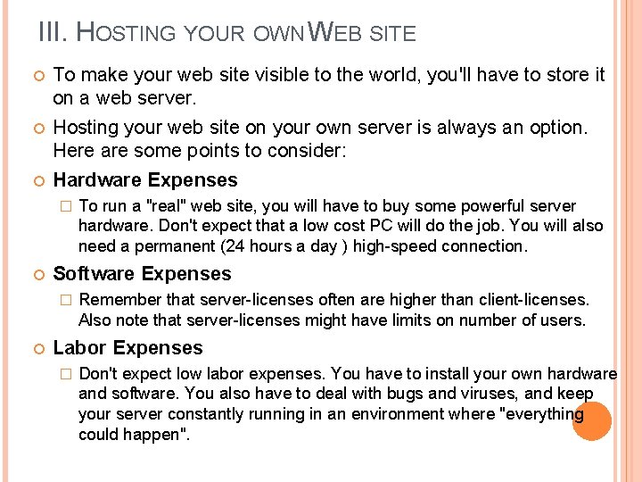 III. HOSTING YOUR OWN WEB SITE To make your web site visible to the