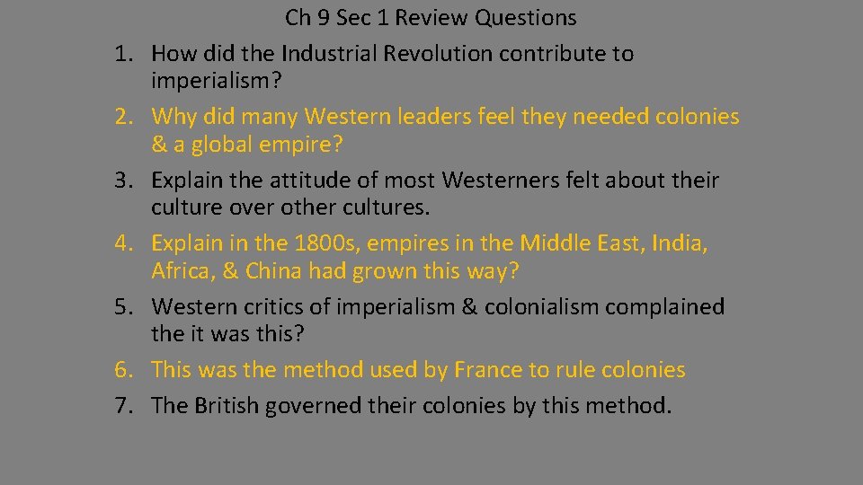1. 2. 3. 4. 5. 6. 7. Ch 9 Sec 1 Review Questions How