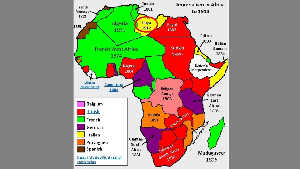 Imperialism in Africa to 1914 Tunisia 1881 French Morocco 1912 Algeria 1830 Libya 1912