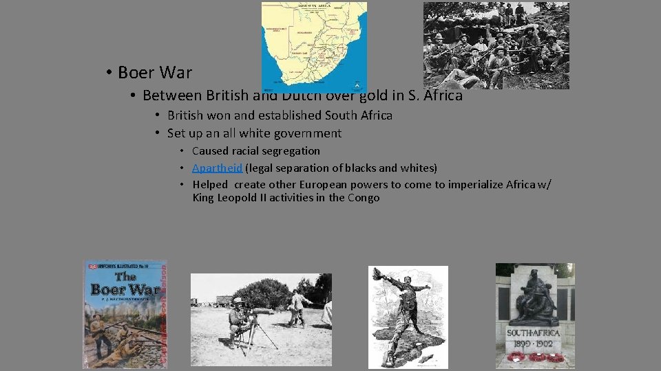  • Boer War • Between British and Dutch over gold in S. Africa