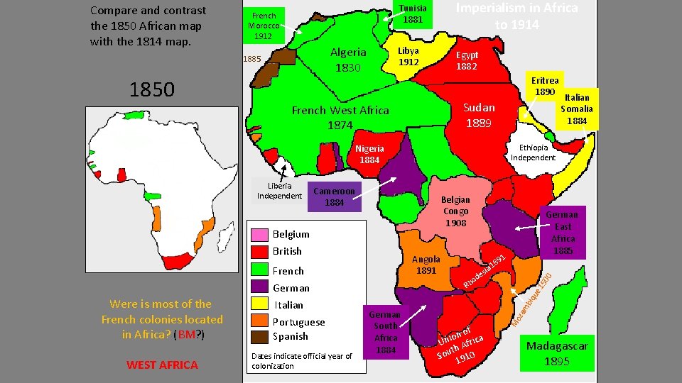 French Morocco 1912 Algeria 1830 Libya 1912 Egypt 1882 Eritrea 1890 Sudan 1889 French