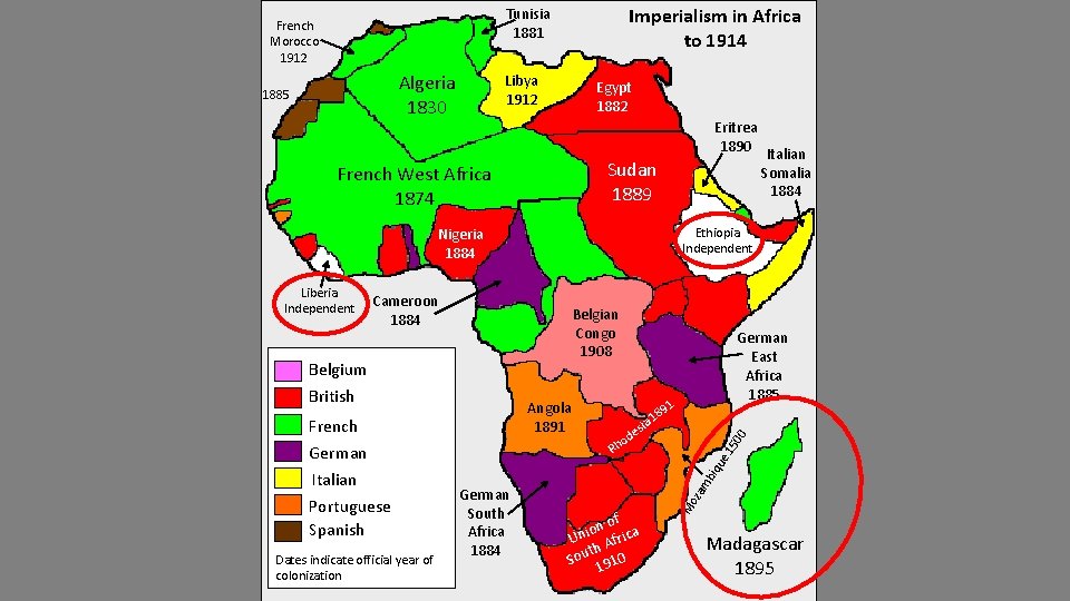 Imperialism in Africa to 1914 Tunisia 1881 French Morocco 1912 Algeria 1830 Libya 1912