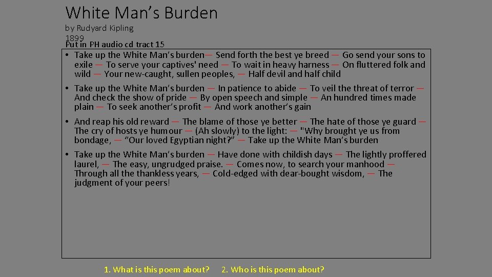 White Man’s Burden by Rudyard Kipling 1899 Put in PH audio cd tract 15