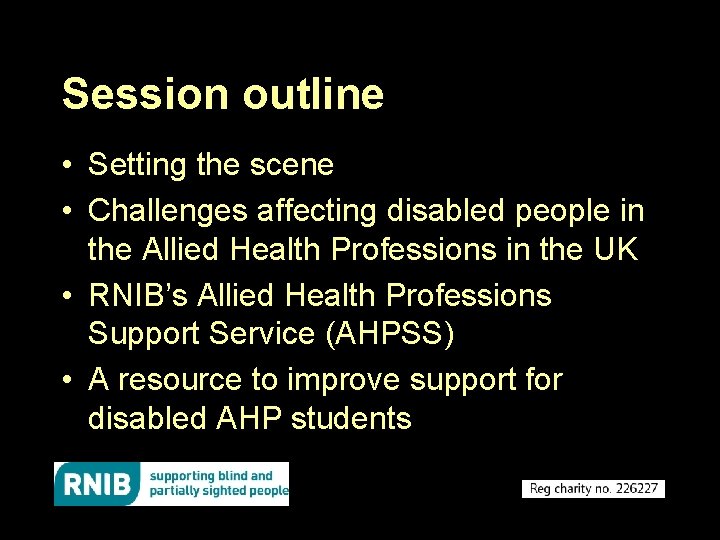 Session outline • Setting the scene • Challenges affecting disabled people in the Allied