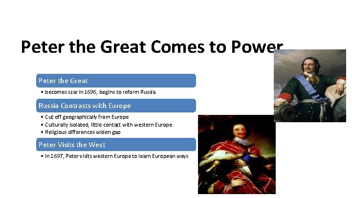 Peter the Great Comes to Power Peter the Great • becomes czar in 1696,