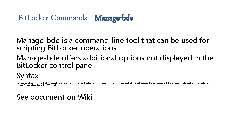 Bit. Locker Commands - Manage-bde is a command-line tool that can be used for