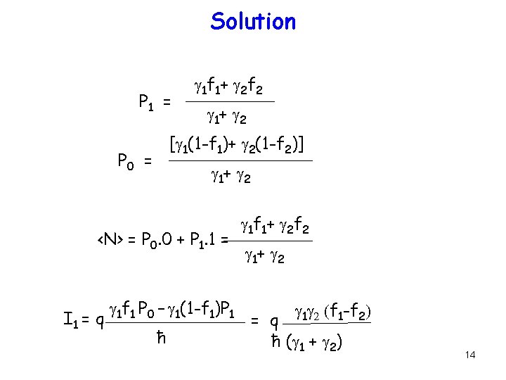 Solution P 1 = g 1 f 1+ g 2 f 2 g 1+