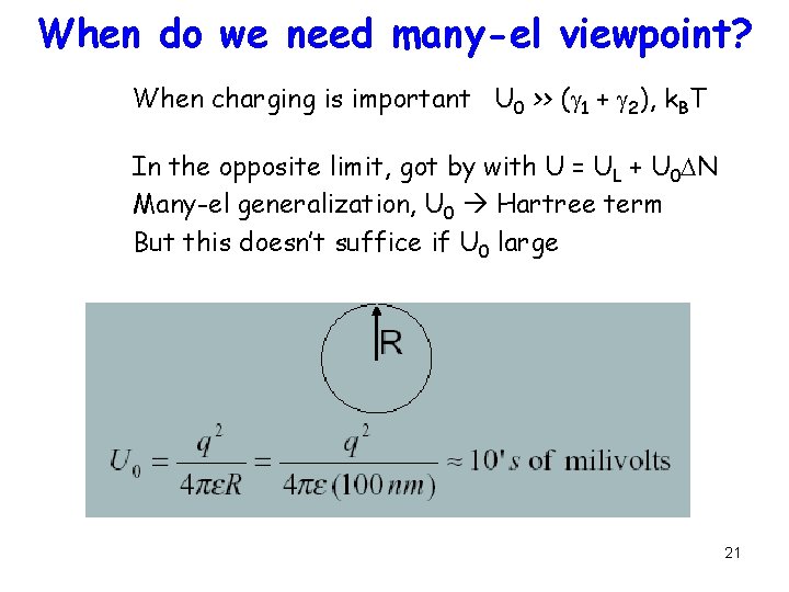 When do we need many-el viewpoint? When charging is important U 0 >> (g