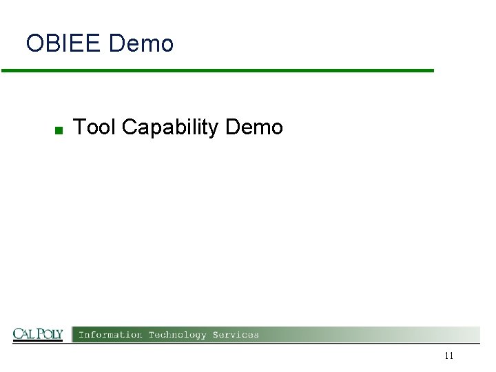OBIEE Demo ■ Tool Capability Demo 11 