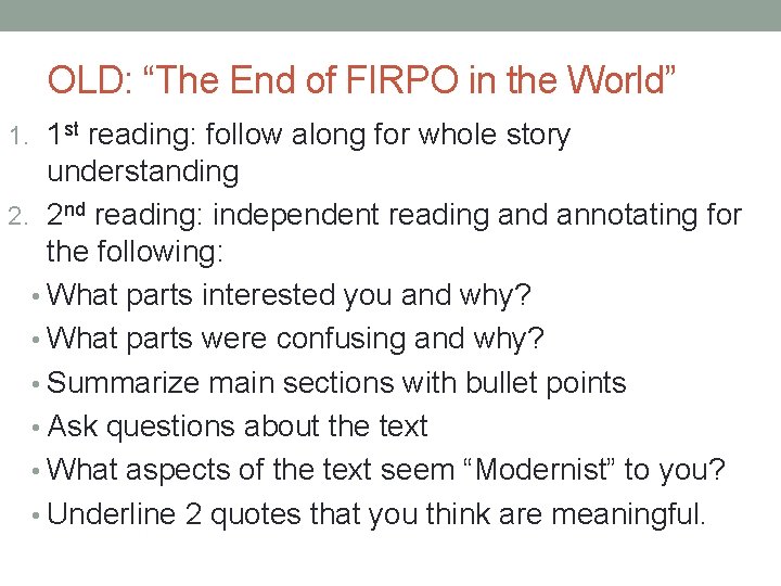 OLD: “The End of FIRPO in the World” 1. 1 st reading: follow along