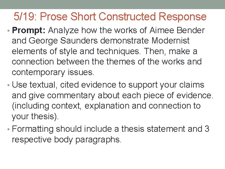 5/19: Prose Short Constructed Response • Prompt: Analyze how the works of Aimee Bender