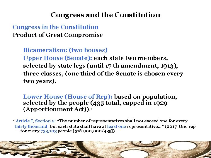 Congress and the Constitution Congress in the Constitution Product of Great Compromise Bicameralism: (two